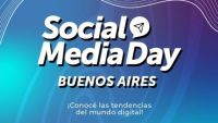 Social Media Day Buenos Aires 2024, el encuentro imperdible sobre tendencias digitales y redes sociales